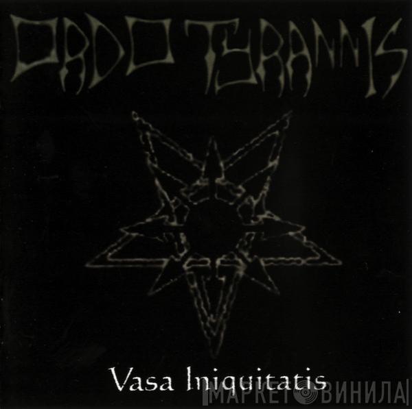 Ordo Tyrannis - Vasa Iniquitatis