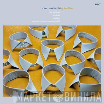 Oren Ambarchi - Quixotism