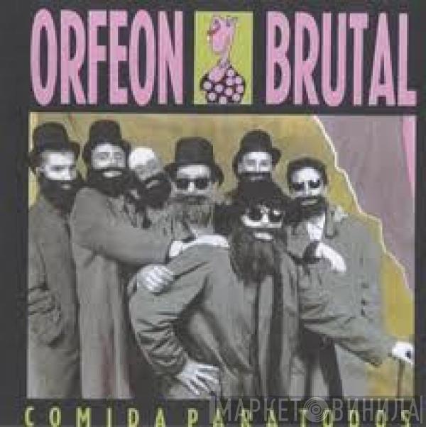 Orfeon Brutal - Comida para Todos