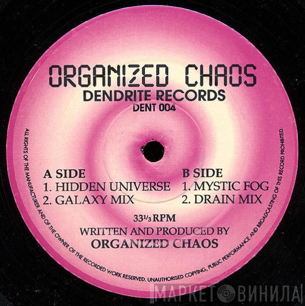 Organised Chaos - Hidden Universe / Mystic Fog