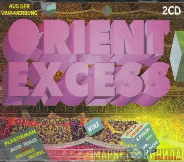  - Orient Excess