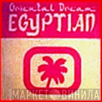 Oriental Dream  - Egyptian