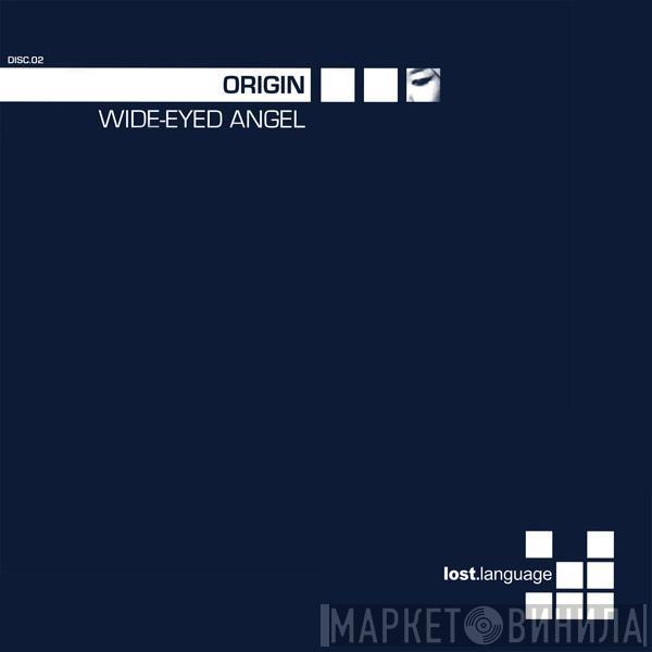 Origin  - Wide-Eyed Angel