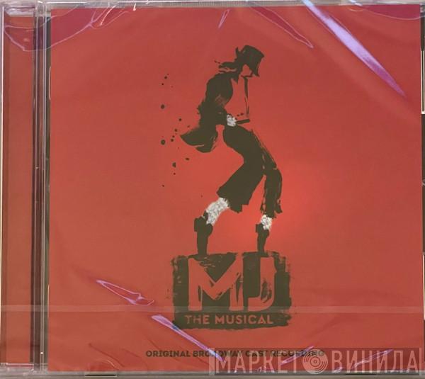 Original Broadway Cast Of MJ the Musical - MJ the Musical (Original Broadway Cast Recording)