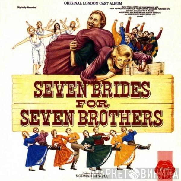 Original London Cast Of "Seven Brides For Seven Brothers" - Seven Brides For Seven Brothers