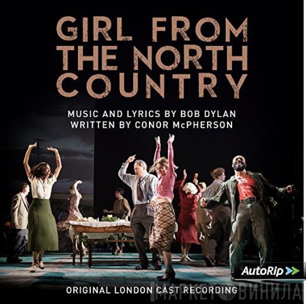 Original London Cast of Girl From The North Country - Girl From The North Country