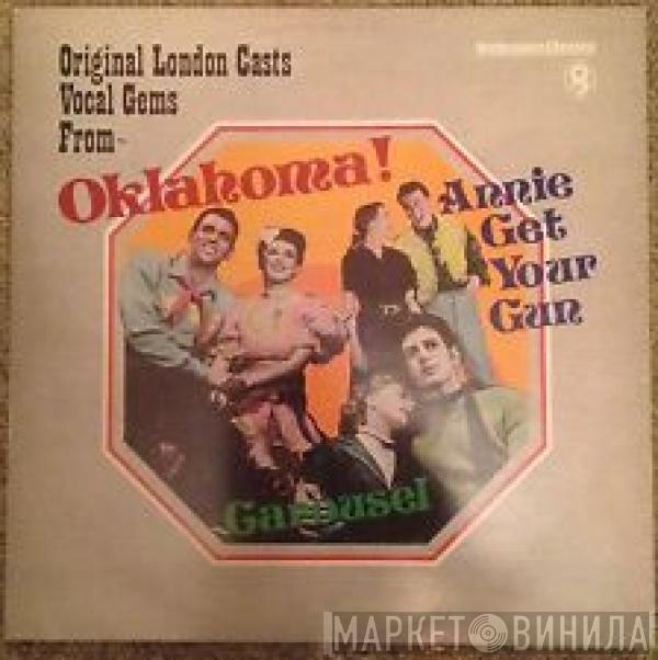 Original London Casts - Original London Casts Vocal Gems From: Oklahoma!, Annie Get Your Gun, Carousel