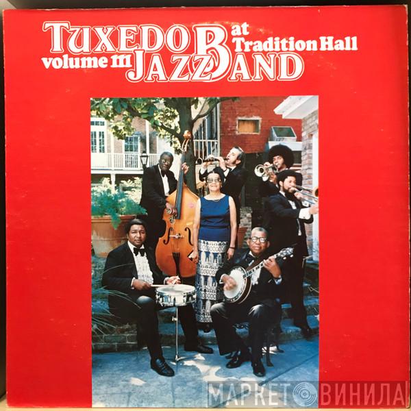 Original Tuxedo Jazz Orchestra - At Tradition Hall Volume III