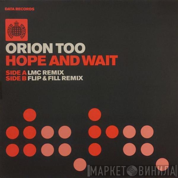 Orion Too - Hope And Wait