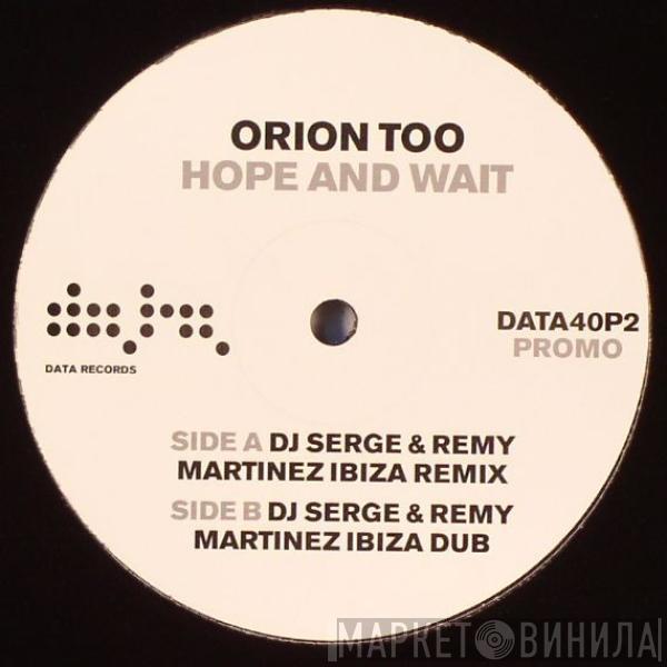 Orion Too - Hope And Wait