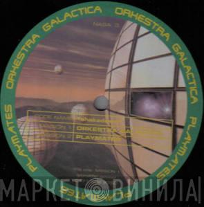 Orkestra Galactica, Playmates - Shakedown