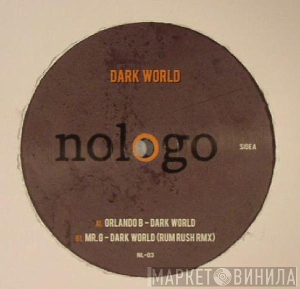 Orlando B, Mr. G - Dark World