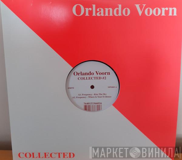 Orlando Voorn - Collected #2