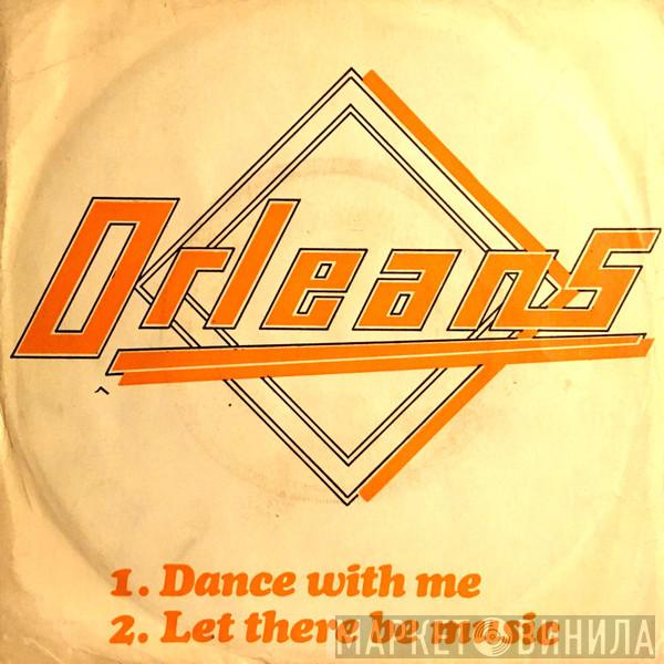  Orleans  - Dance With Me / Let There Be Music