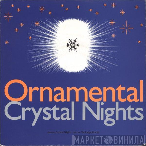 Ornamental - Crystal Nights