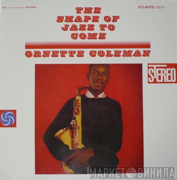 Ornette Coleman - The Shape Of Jazz To Come