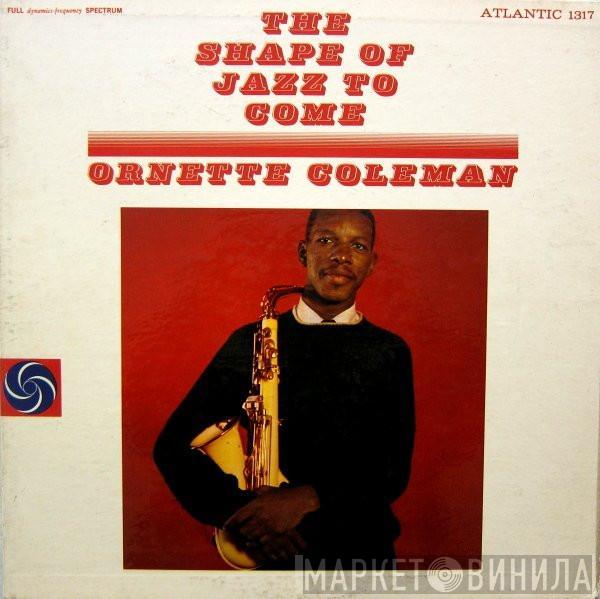  Ornette Coleman  - The Shape Of Jazz To Come
