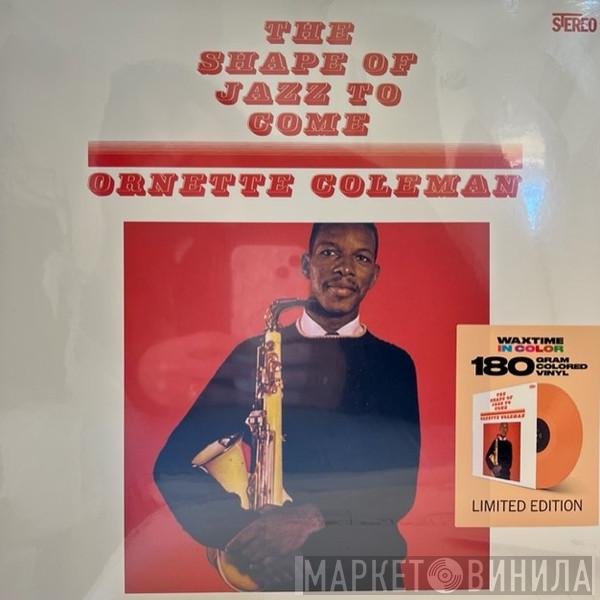 Ornette Coleman - The Shape Of Jazz To Come