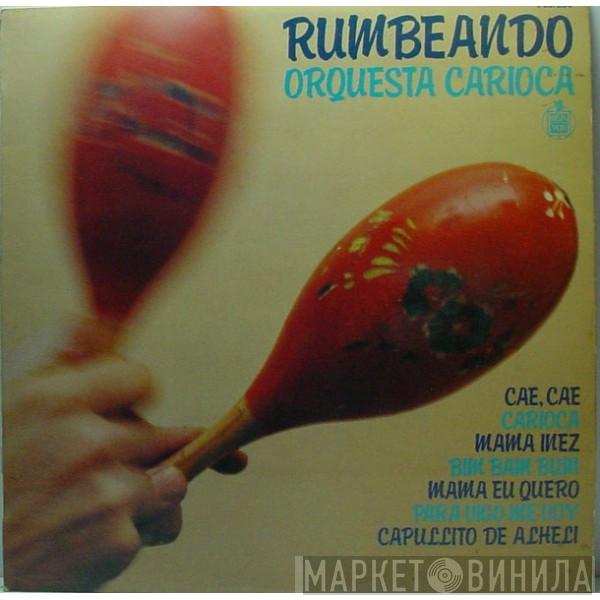 Orquesta Carioca - Rumbeando