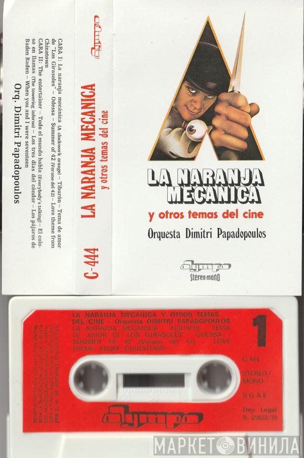  Orquesta Dimitri Papadopoulos  - La Naranja Mecanica Y Otros Temas Del Cine