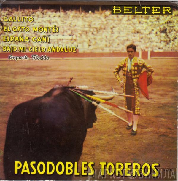 Orquesta Florida - Pasodobles Toreros