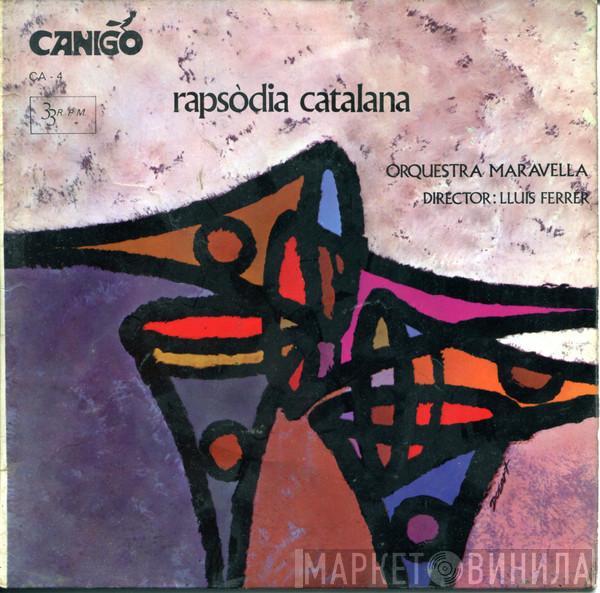 Orquesta Maravella, Luis Ferrer - Rapsòdia Catalana