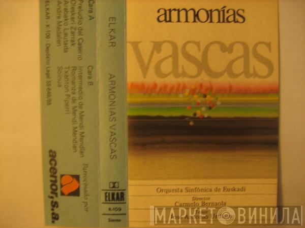 , Orquesta Sinfónica de Euskadi Directed By José Antonio Urdiain  Carmelo Bernaola  - Armonias Vascas