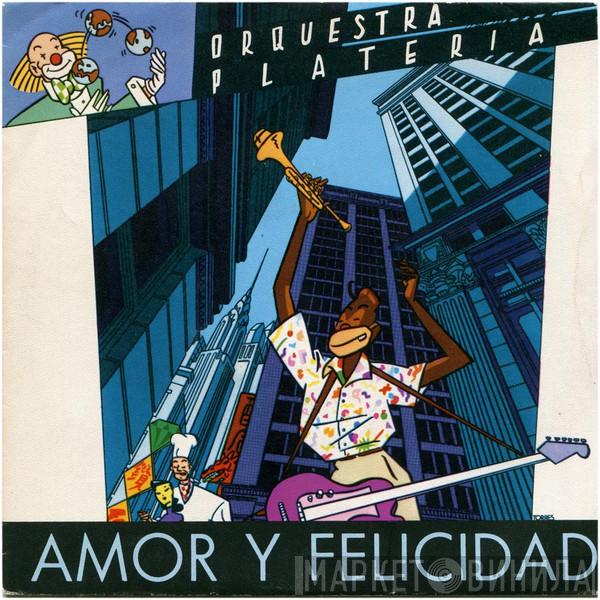 Orquestra Plateria - Amor Y Felicidad