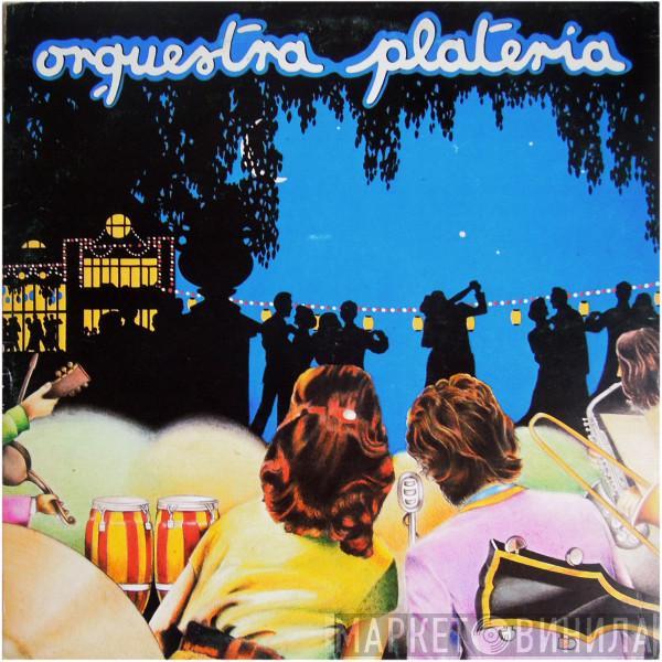 Orquestra Plateria - Orquestra Plateria