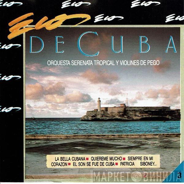 Orquestra Serenata Tropical, Orquesta Violines De Pego - Ecos De Cuba Vol. 6
