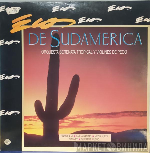 Orquestra Serenata Tropical, Orquesta Violines De Pego - Ecos De Sudamérica