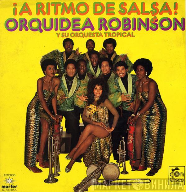  Orquidea Robinson Y Su Orquesta Tropical  - ¡A Ritmo De Salsa!