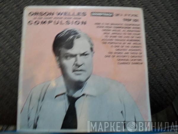 Orson Welles - Courtroom Scene From Compulsion