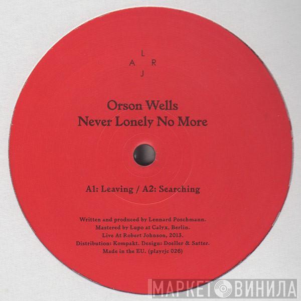 Orson Wells - Never Lonely No More