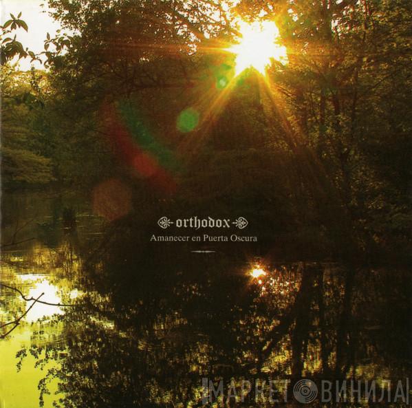Orthodox  - Amanecer En Puerta Oscura