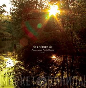 Orthodox  - Amanecer En Puerta Oscura