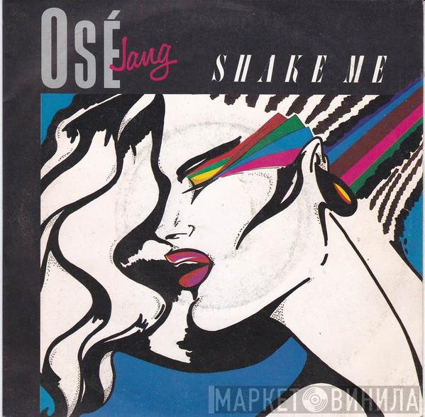 Osé Jang - Shake Me