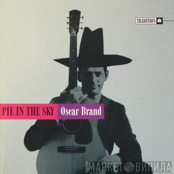  Oscar Brand  - Pie In The Sky
