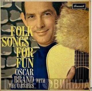 Oscar Brand, The Tarriers - Folk Songs For Fun