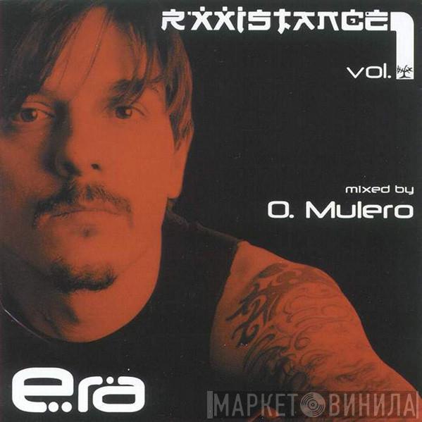 Oscar Mulero - Rxxistance Vol. 1: Era