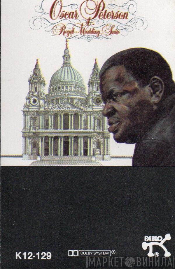 Oscar Peterson - A Royal Wedding Suite