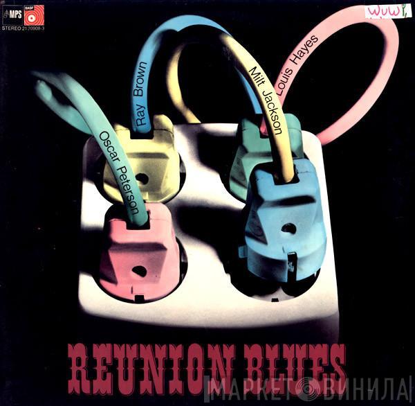 Oscar Peterson, Milt Jackson, Ray Brown, Louis Hayes - Reunion Blues