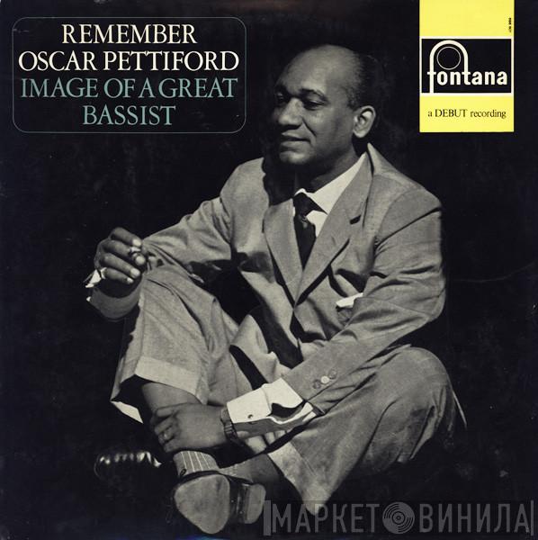  Oscar Pettiford And His Jazz Groups  - Remember Oscar Pettiford