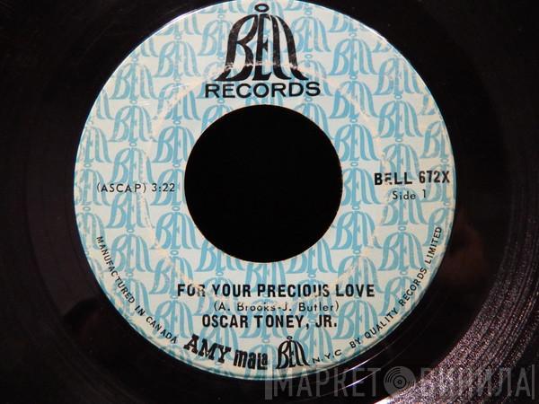  Oscar Toney Jr.  - For Your Precious Love / Ain't That True Love