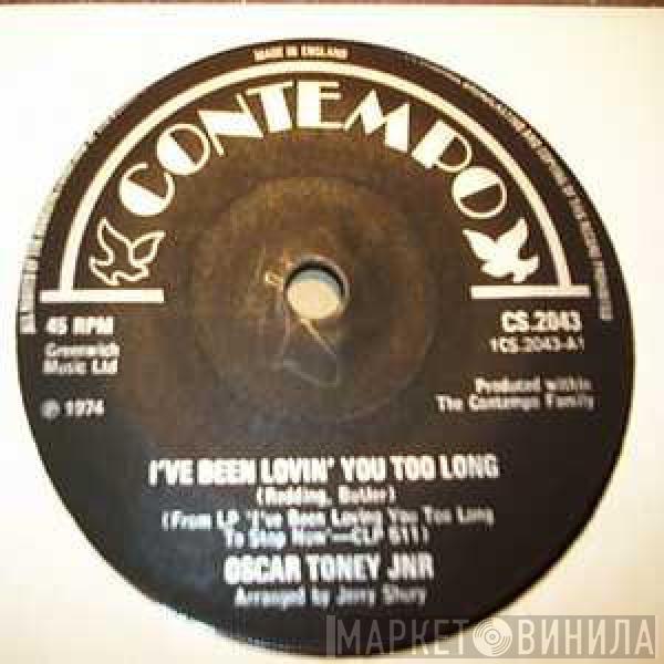 Oscar Toney Jr. - I've Been Lovin' You Too Long