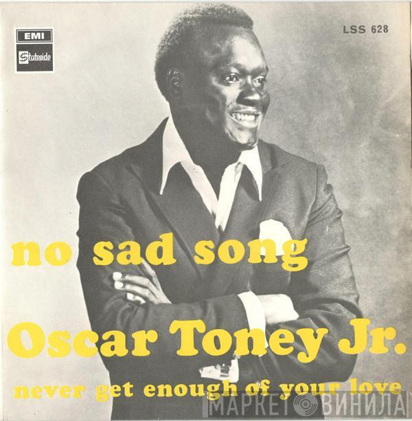 Oscar Toney Jr. - No Sad Song