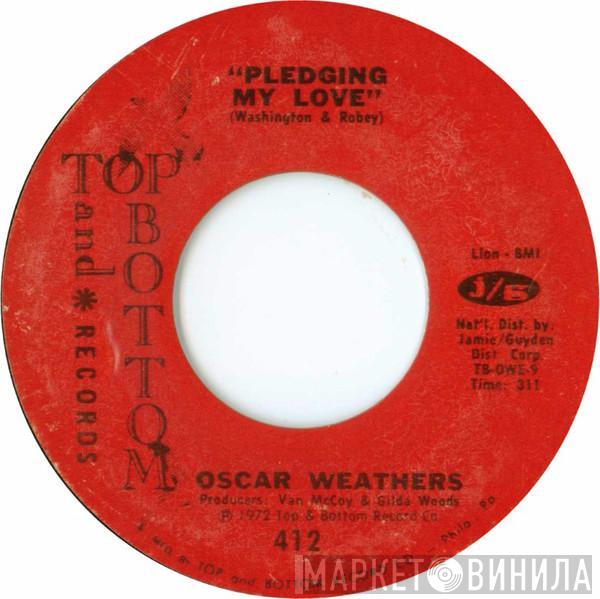 Oscar Weathers - Pledging My Love