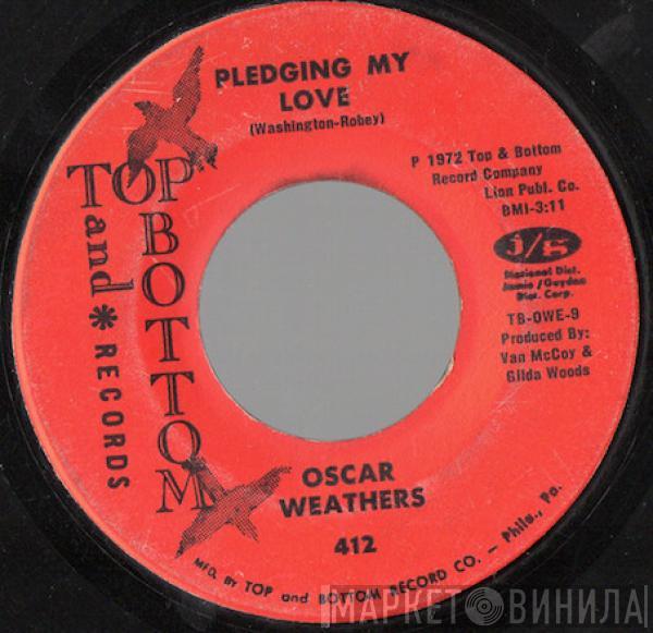 Oscar Weathers - Pledging My Love