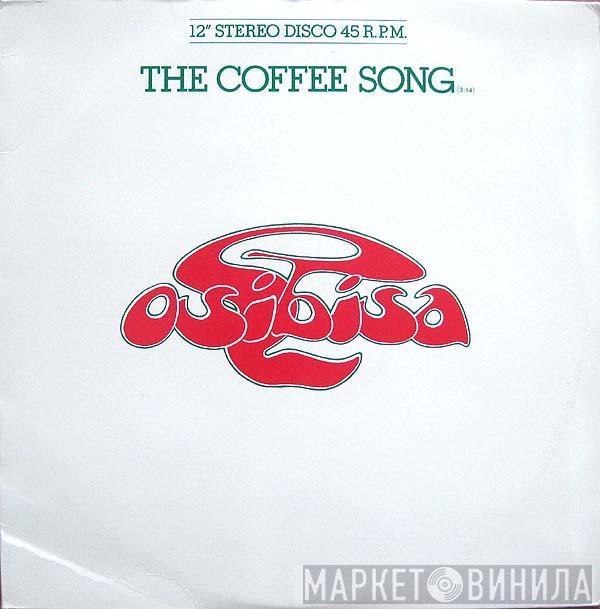 Osibisa - The Coffee Song / Keep On Trying