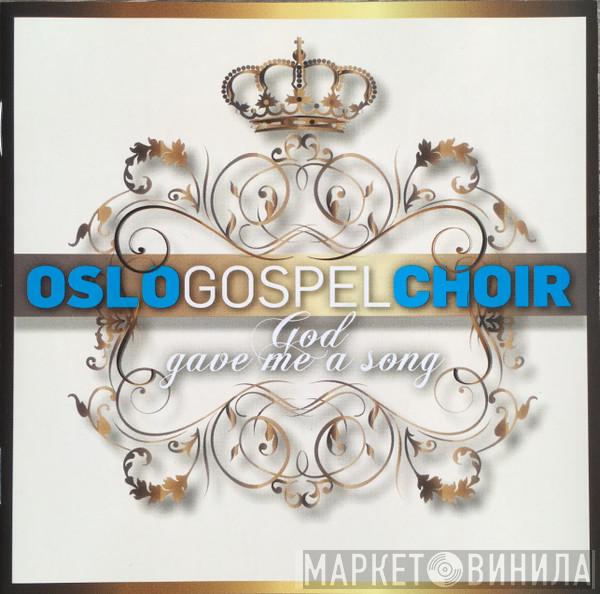 Oslo Gospel Choir - God Gave Me A Song